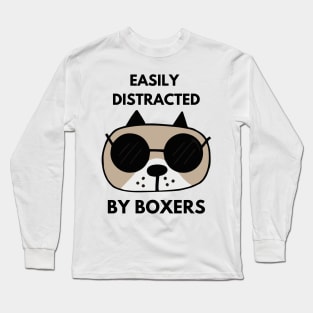 easily distracted by boxers Long Sleeve T-Shirt